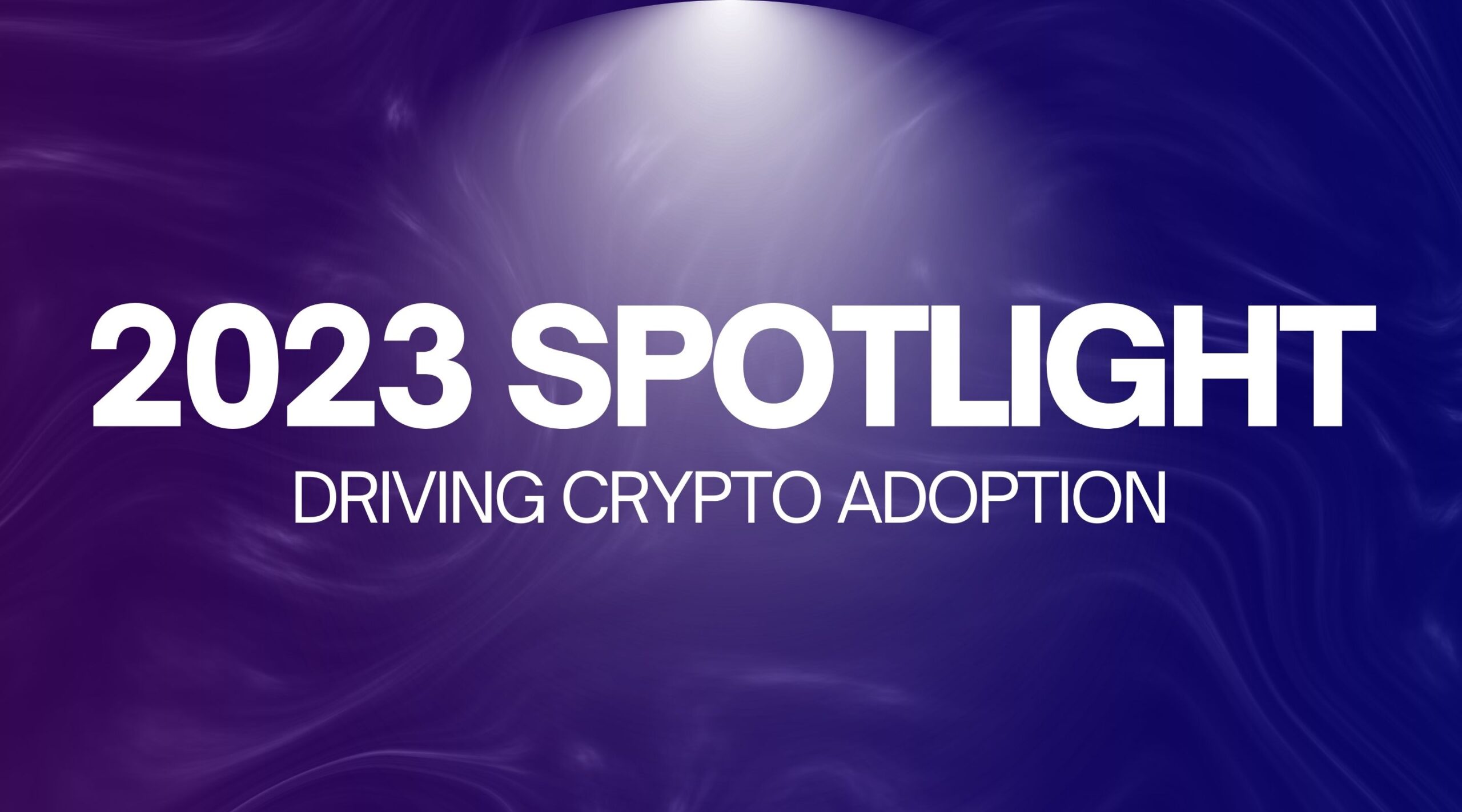 2023 Spotlight. Driving Crypto Adoption. | The Digital Chamber